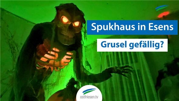 Gruseln in Esens | Spukhaus eröffnet